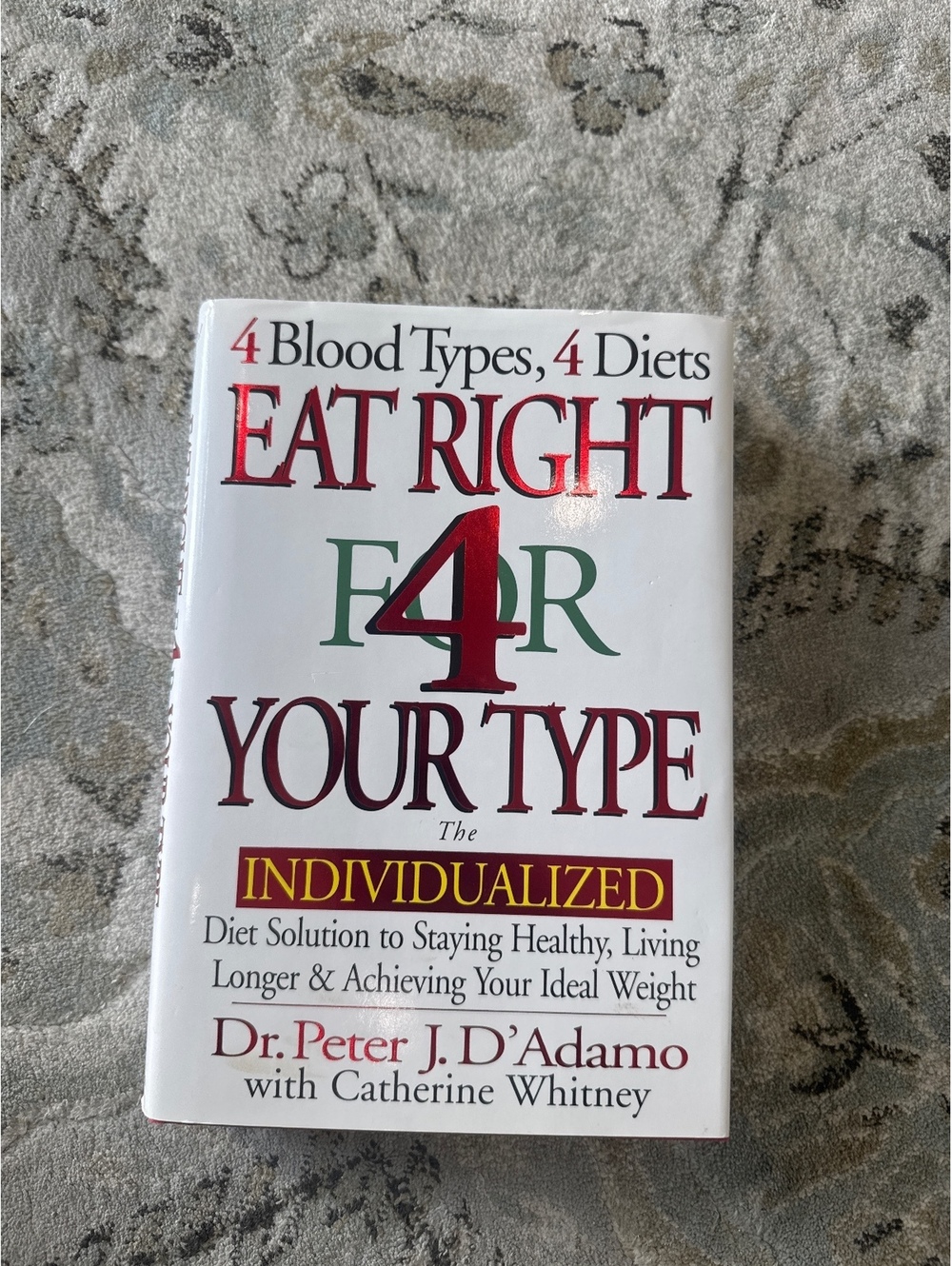 Eat Right 4 Your Type by Dr. Peter J. D'Adamo - Hardcover Book